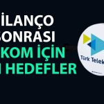 Türk Telekom’un Güçlü Bilançosu Sonrası Hedefler Değişti