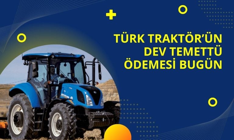 Türk Traktör’ün (TTRAK) 24 TL’lik Temettüsü Bugün Geliyor