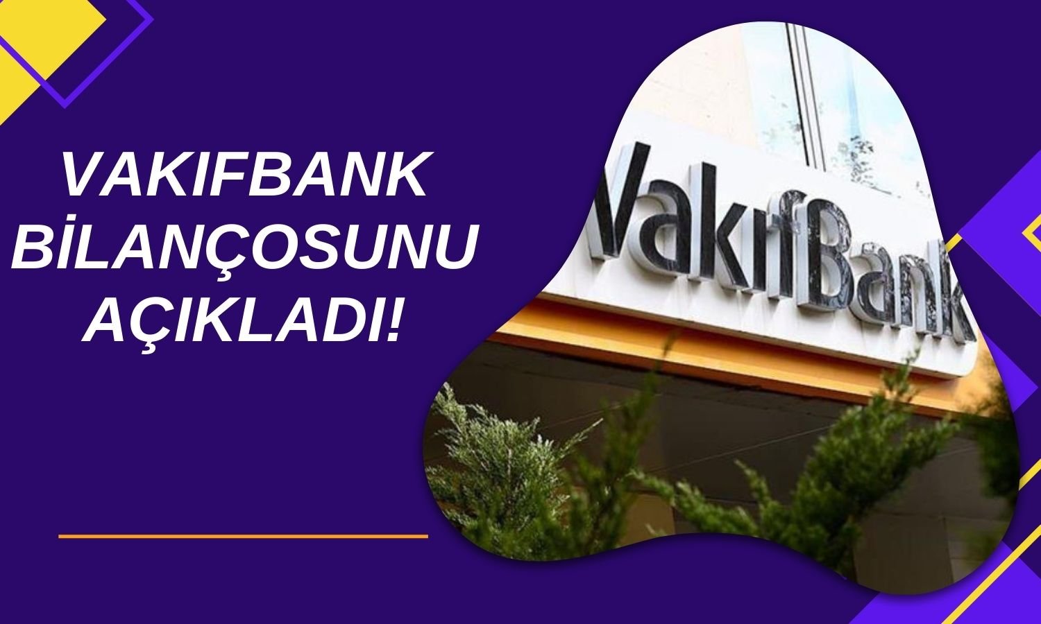 Vakıfbank 27 Milyar TL Net Dönem Kârı Açıkladı