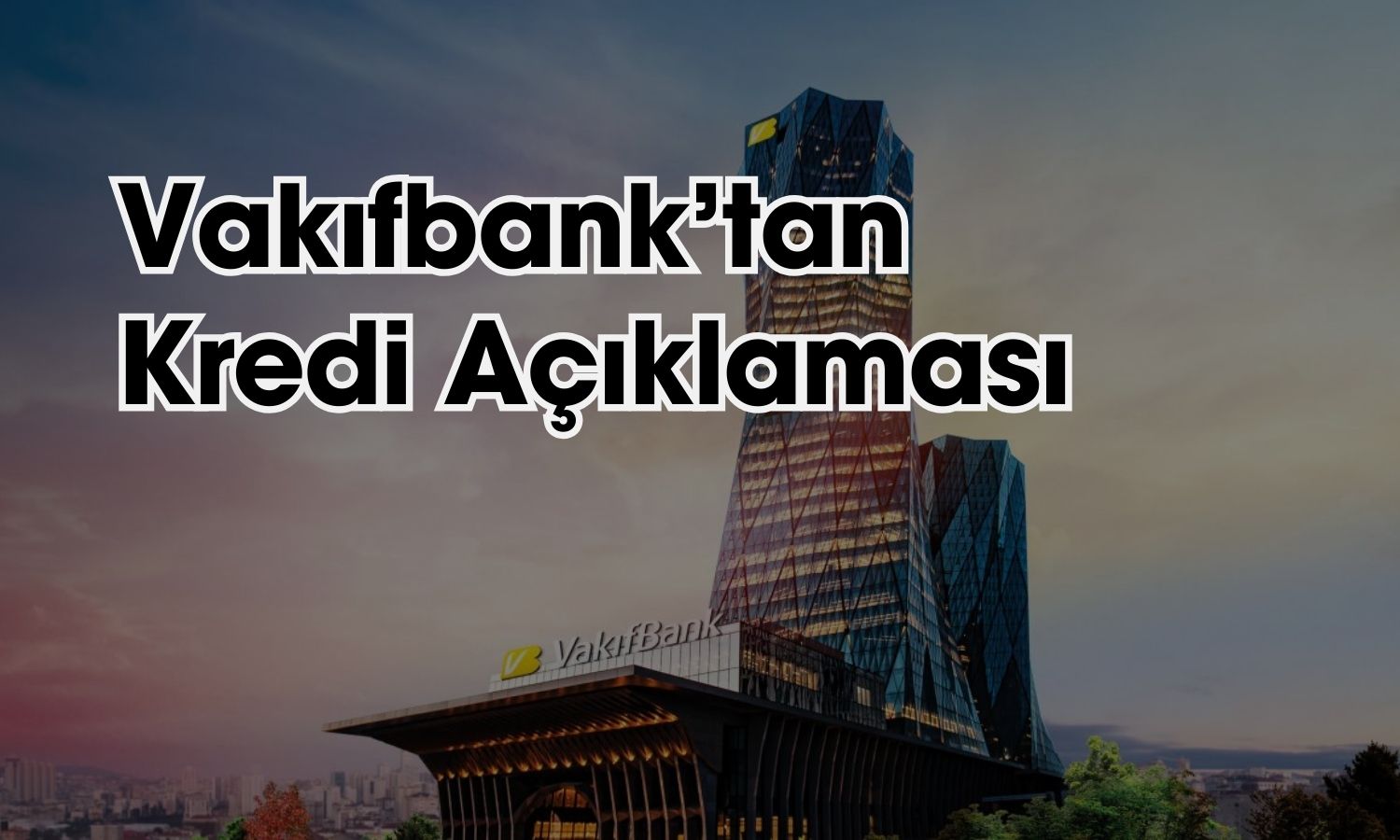 Vakıfbank 870 Milyon Dolar Sendikasyon Kredisi Sağladı