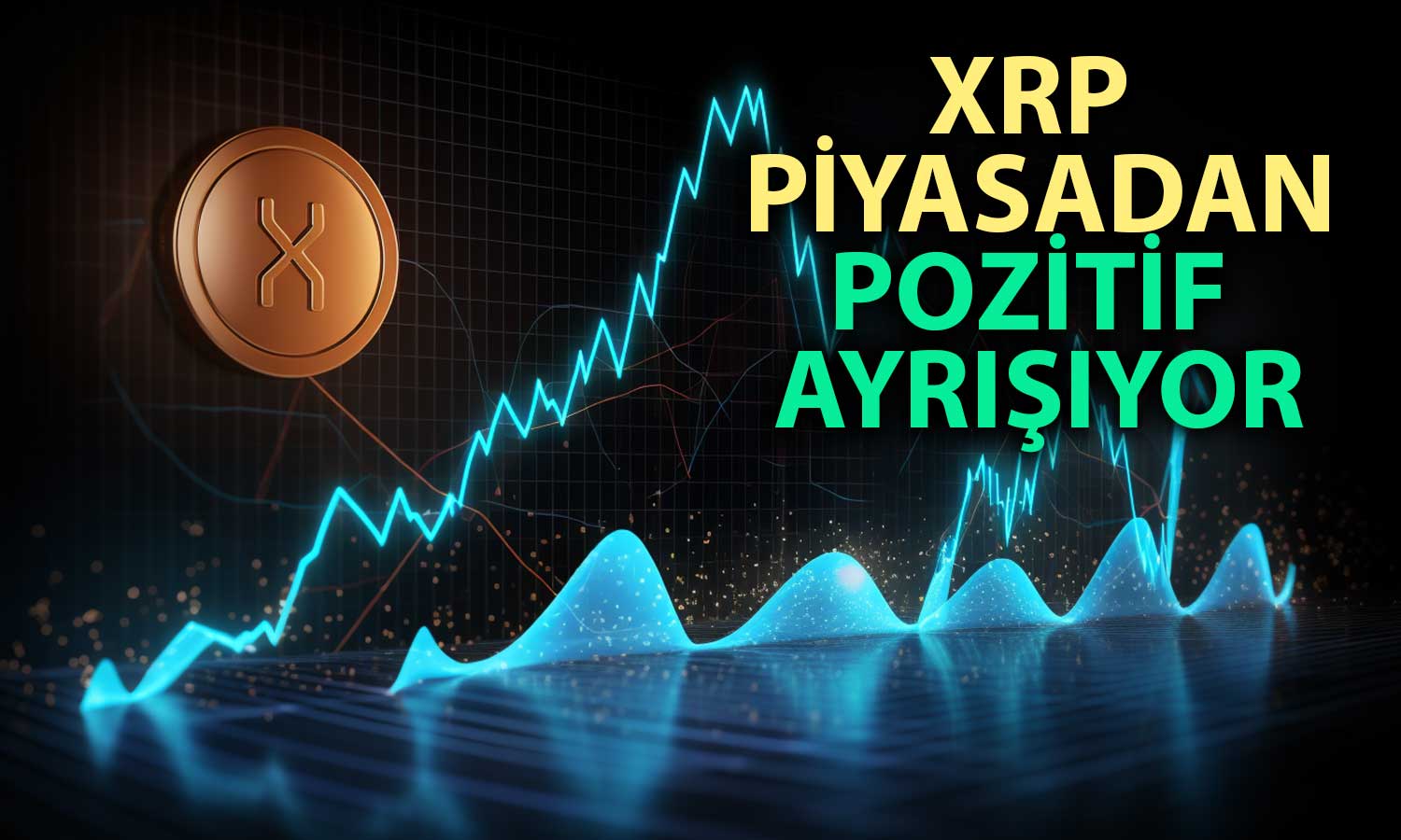 XRP Durgunlaşan Kripto Piyasasında Yükselişini Sürdürüyor