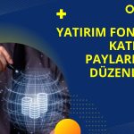 Yatırım Fonları Katılma Paylarında Satış Kazancı İstisnası Düşürüldü