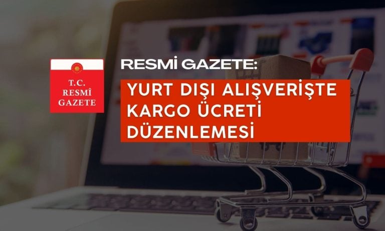 Yurt Dışı Alışverişlerinde Kargo Ücreti de Vergiye Dahil Olacak