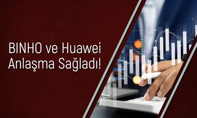 1000 Yatırımlar (BINHO) Huawei ile sözleşme imzaladı