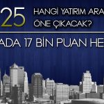 2025’te yatırımcıları ne bekliyor? Borsa zayıf mı geçecek?