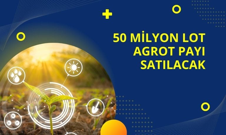 50 milyon lot AGROT payının toptan satışı açıklandı