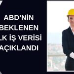 ABD’de Açık İş Sayısı Beklentinin Üzerinde Arttı