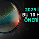 Aracı kurum 2025 portföyünü başlattı: Sepette 10 hisse var