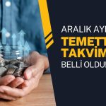 Aralık Ayında Temettü Ödeyecek Şirketler