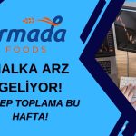 Armada Gıda halka arz detayları: Talep toplama ne zaman?