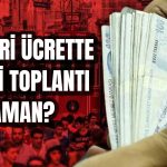 Asgari ücrette ilk toplantı sona erdi! İkincisi için tarih ne?