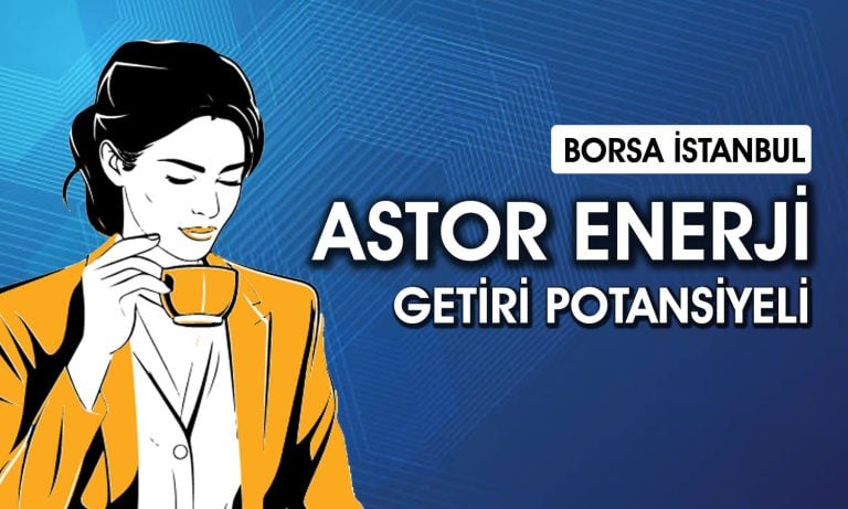 Astor Enerji (ASTOR) için 3 farklı hedef fiyat