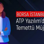 ATP Yazılım’dan Temettüye Onay Geldi! Tarih Ne?