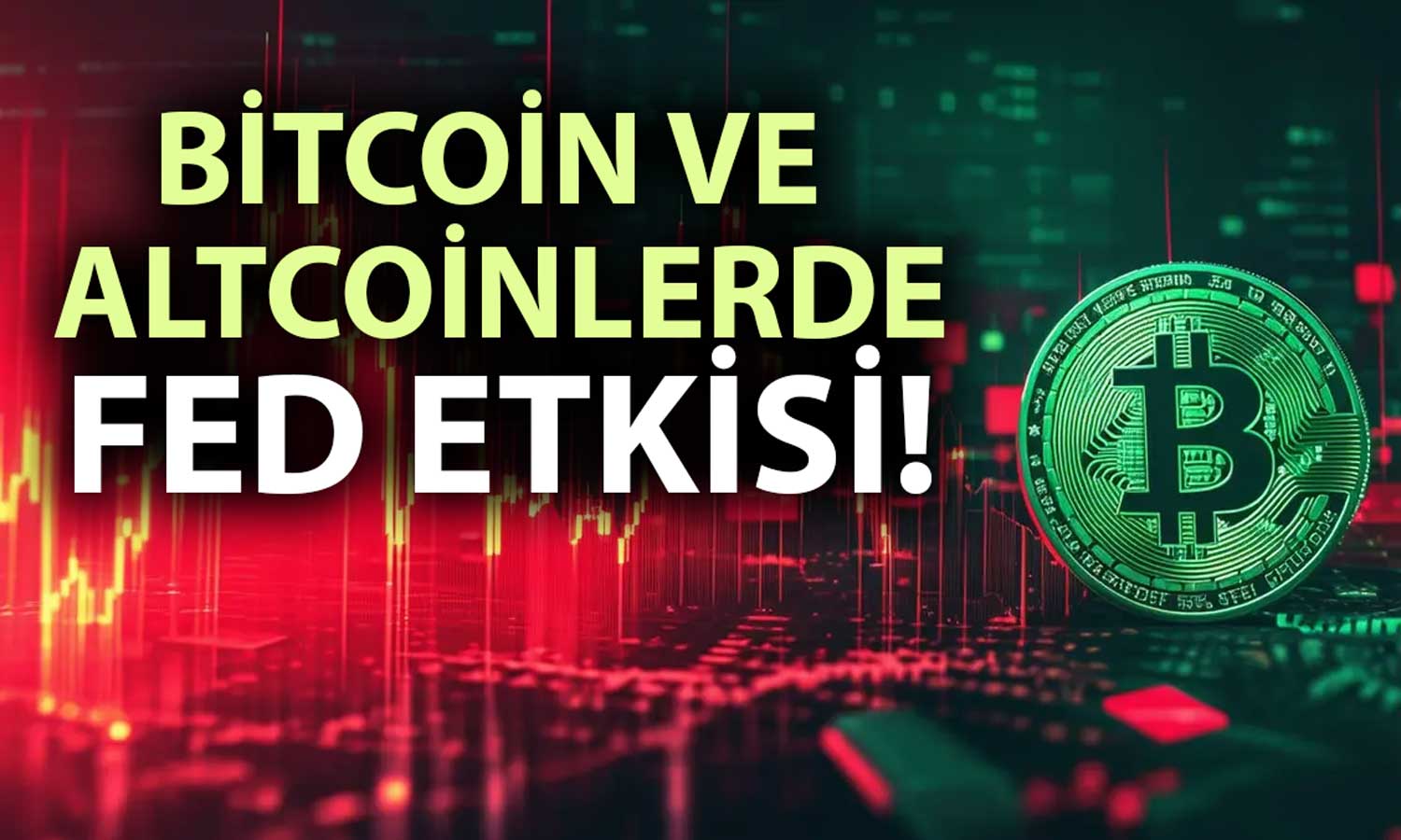 Bitcoin ve altcoinlerde Fed’in şahin tonu sonrası sert düşüş