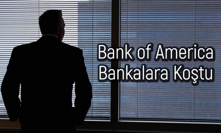 BofA 92 TL hedef fiyatlı bankada 1,1 milyar TL’lik alım yaptı