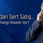 BofA’dan 3,2 milyar TL’lik satış! Endeks 10 bin puanın altında