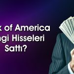 BofA’nın 351 milyon TL’lik satış yaptığı hisse sert düştü