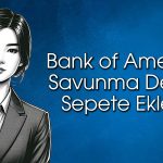 BofA’nın alım yaptığı hisse borsadan pozitif ayrıştı