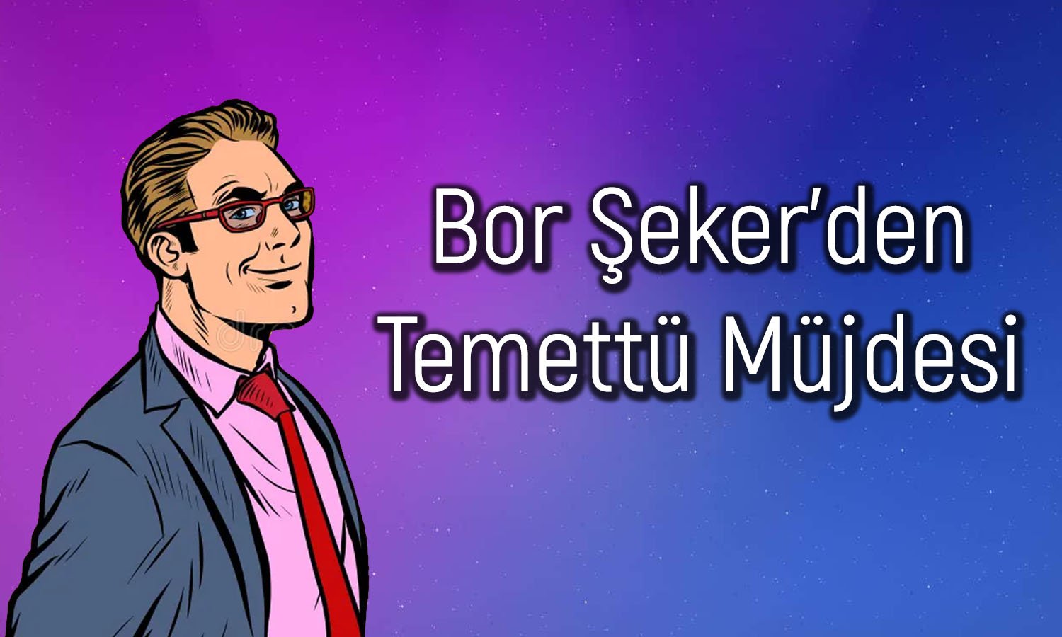 Bor Şeker’den Temettüye Onay! Tarih Açıklandı