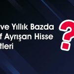 Borsada yatırımcısını üzmeyen BIST 30 hisseleri