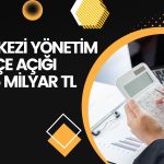 Bütçe Kasım’da 16,65 milyar TL açık verdi