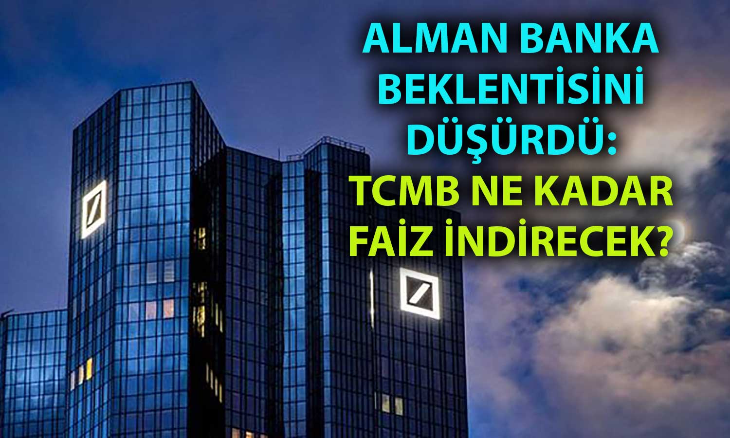Deutsche Bank paylaştı: TCMB faiz kararı beklentisinde revize