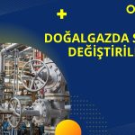 Doğalgazda serbest tüketici olma sınırı 2025 için değişmedi
