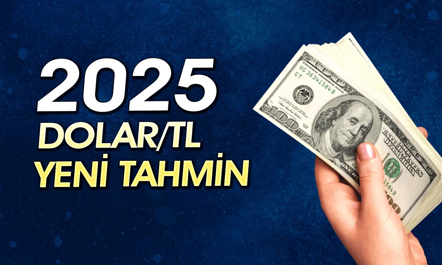 Dolar/TL 2025 yıl sonunda ne kadar olacak?