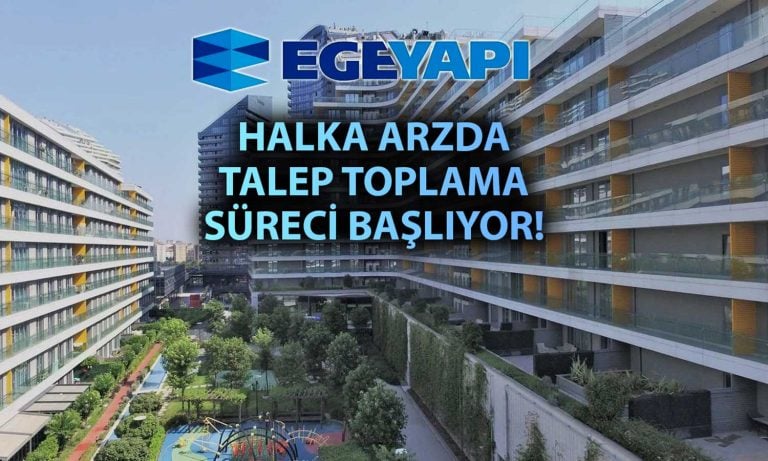 Egeyapı Avrupa GYO için talep toplama tarihleri açıklandı