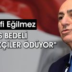 Eğilmez’den asgari ücret yorumu: Gıdaya bile yetmeyecek