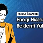 Enerji hissesi 51,6 TL’ye çıkabilir! Aracı kurumlar tavsiye ediyor