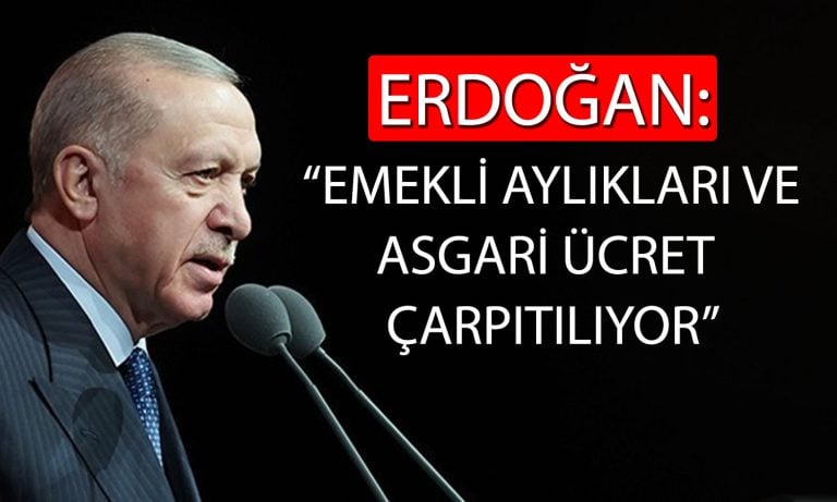 Erdoğan’dan dikkat çeken asgari ücret ve emekli maaşı yorumu