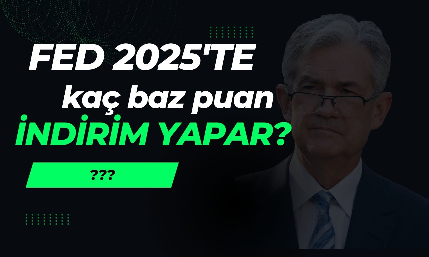 FED için 2025 rotası çizildi mi? ING beklentilerini açıkladı