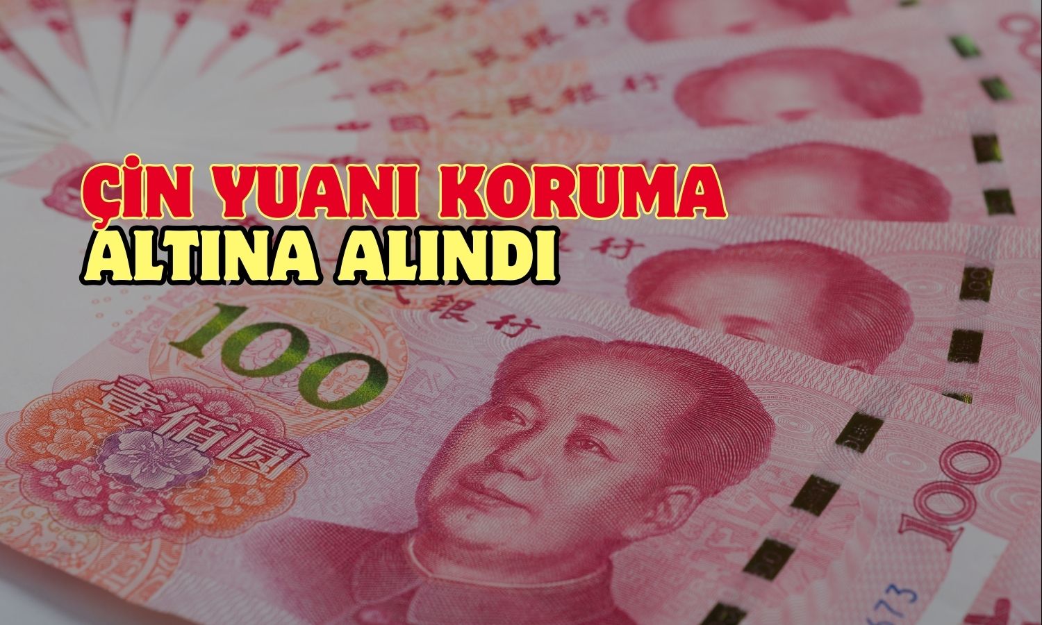 FED sonrası Çin para birimini koruma altına aldı