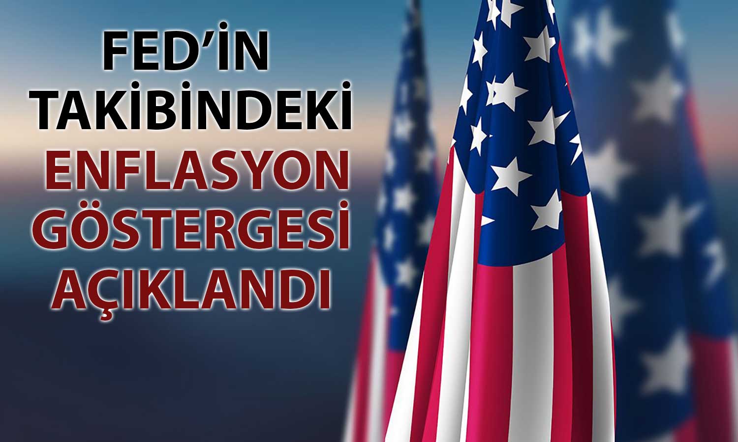 Fed’in temel enflasyon göstergesi Kasım’da beklenti altı geldi