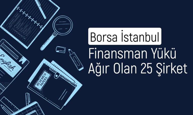 Finansman gideri yüksek olan BIST 100 şirketleri