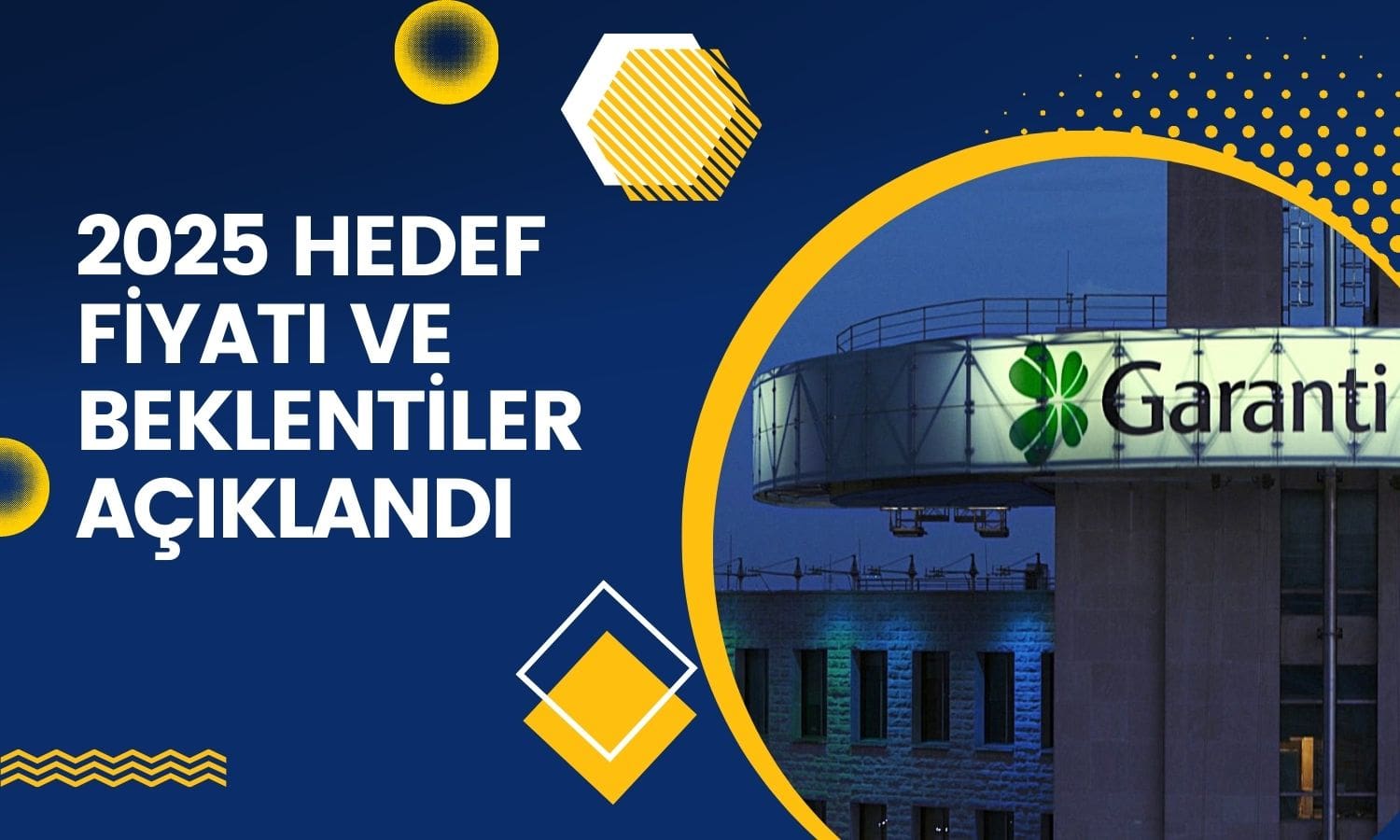 Garanti BBVA (GARAN) paylarının 2025 hedef fiyatı belirlendi