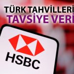 HSBC’den Türk tahvilleri için iyimser yorum