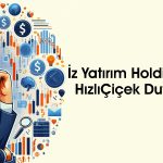 İz Yatırım Holding (IZINV) HızlıÇiçek ile ortaklık kuruyor
