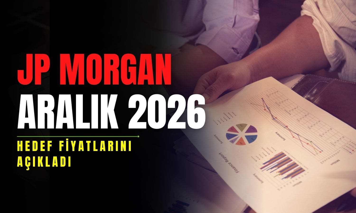 JPMorgan’dan Türk şirketlerde Aralık 2026 hedef fiyatları