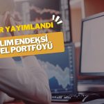 Katılım endeksi model portföyü 2025 beklentileriyle açıklandı