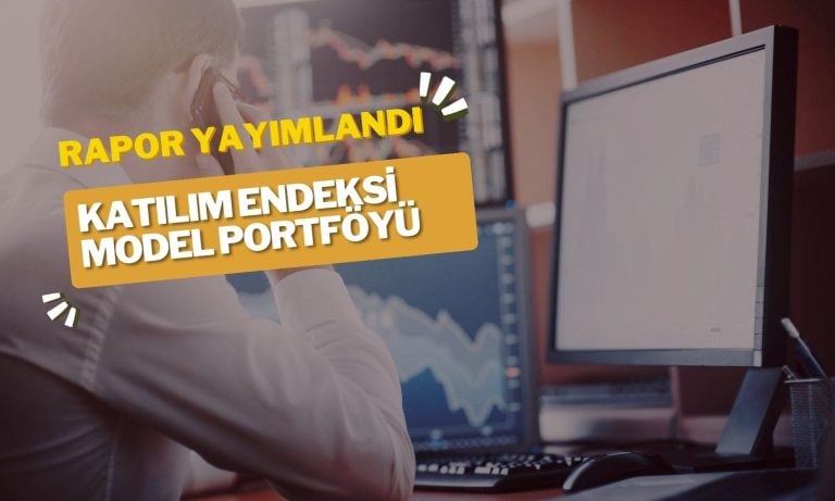 Katılım endeksi model portföyü 2025 beklentileriyle açıklandı