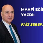 Mahfi Eğilmez açıkladı: Faiz sebep, enflasyon sonuç mu?