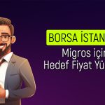 Migros (MGROS) için getiri potansiyeli ne kadar?