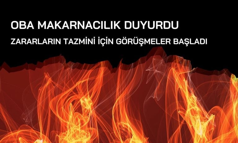 Oba Makarnacılık’tan fabrika kazası için tazmin açıklaması