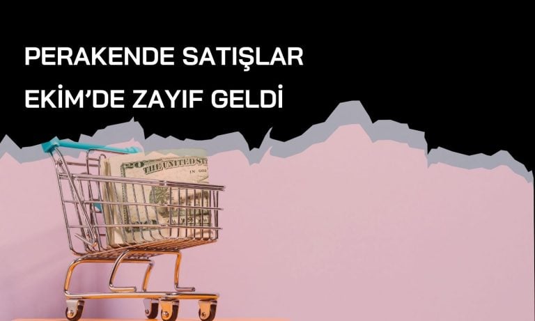 Perakende satışlar Ekim’de 5 ayın en küçük artışını kaydetti