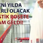 Plastik poşet fiyatı 6 yıl sonra artıyor