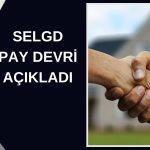 Selçuk Gıda (SELGD) Ufuk Yatırım için pay devrini açıkladı
