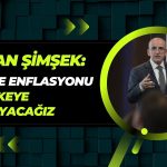 Şimşek: ÖTV’de enflasyonu tehlikeye atmayacağız