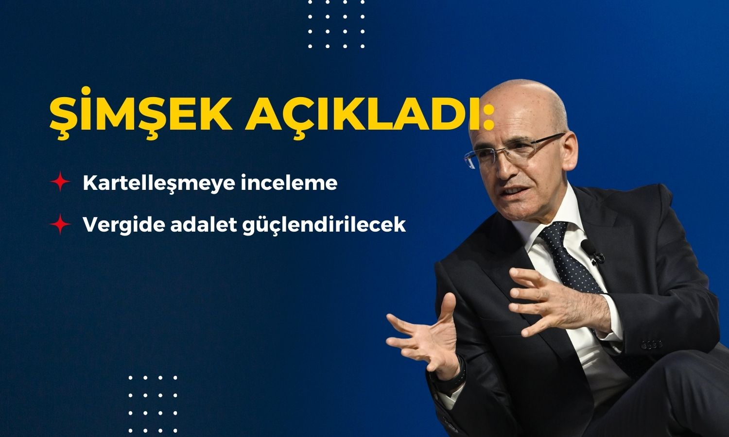 Şimşek’ten kartelleşme eğilimi yüksek sektörler açıklaması